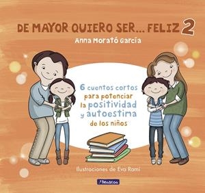 DE MAYOR QUIERO SER... FELIZ 2 | 9788448852016 | MORATÓ GARCÍA, ANNA | Llibreria La Font de Mimir - Llibreria online Barcelona - Comprar llibres català i castellà