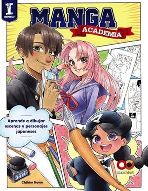 ACADEMIA MANGA. APRENDE A DIBUJAR ESCENAS Y PERSONAJES JAPONESES | 9788441543379 | HOWE, CHIHIRO | Llibreria La Font de Mimir - Llibreria online Barcelona - Comprar llibres català i castellà