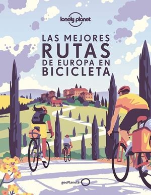 LAS MEJORES RUTAS DE EUROPA EN BICICLETA | 9788408239024 | AA. VV. | Llibreria La Font de Mimir - Llibreria online Barcelona - Comprar llibres català i castellà