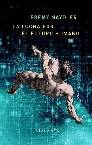 LA LUCHA POR EL FUTURO HUMANO | 9788412213041 | NAYDLER, JEREMY | Llibreria La Font de Mimir - Llibreria online Barcelona - Comprar llibres català i castellà