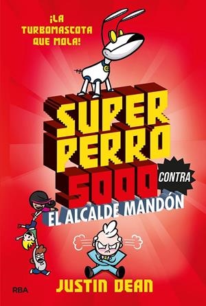 SUPERPERRO 5000 2. SUPERPERRO 5000 CONTRA EL ALCALDE MANDÓN | 9788427221246 | DEAN JUSTIN | Llibreria La Font de Mimir - Llibreria online Barcelona - Comprar llibres català i castellà