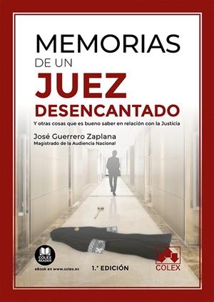 MEMORIAS DE UN JUEZ DESENCANTADO | 9788413590974 | GUERRERO ZAPLANA, JOSÉ | Llibreria La Font de Mimir - Llibreria online Barcelona - Comprar llibres català i castellà