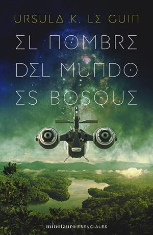 EL NOMBRE DEL MUNDO ES BOSQUE | 9788445009789 | LE GUIN, URSULA K. | Llibreria La Font de Mimir - Llibreria online Barcelona - Comprar llibres català i castellà