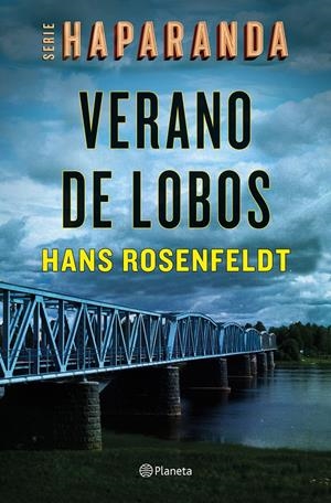 VERANO DE LOBOS (SERIE HAPARANDA 1) | 9788408242161 | ROSENFELDT, HANS | Llibreria La Font de Mimir - Llibreria online Barcelona - Comprar llibres català i castellà