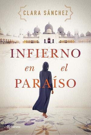 INFIERNO EN EL PARAÍSO | 9788408242260 | SÁNCHEZ, CLARA | Llibreria La Font de Mimir - Llibreria online Barcelona - Comprar llibres català i castellà