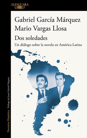 DOS SOLEDADES | 9788420454160 | VARGAS LLOSA, MARIO/GARCÍA MÁRQUEZ, GABRIEL | Llibreria La Font de Mimir - Llibreria online Barcelona - Comprar llibres català i castellà