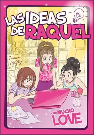 CON MUCHO LOVE (LAS IDEAS DE RAQUEL 2) | 9788448857462 | LAS IDEAS DE RAQUEL | Llibreria La Font de Mimir - Llibreria online Barcelona - Comprar llibres català i castellà