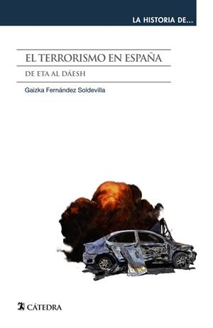 EL TERRORISMO EN ESPAÑA | 9788437642611 | FERNÁNDEZ SOLDEVILLA, GAIZKA | Llibreria La Font de Mimir - Llibreria online Barcelona - Comprar llibres català i castellà