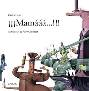 ¡¡¡MAMÁÁÁ...!!! | 9788469885987 | CANO, CARLES | Llibreria La Font de Mimir - Llibreria online Barcelona - Comprar llibres català i castellà