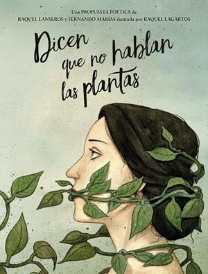 DICEN QUE NO HABLAN LAS PLANTAS | 9788469886007 | MARÍAS, FERNANDO/LANSEROS, RAQUEL | Llibreria La Font de Mimir - Llibreria online Barcelona - Comprar llibres català i castellà