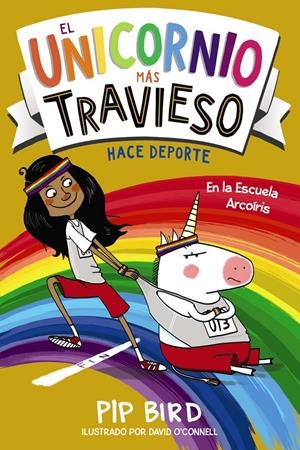 EL UNICORNIO MÁS TRAVIESO HACE DEPORTE | 9788469886052 | BIRD, PIP | Llibreria La Font de Mimir - Llibreria online Barcelona - Comprar llibres català i castellà
