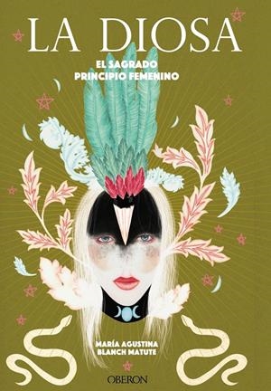 LA DIOSA. EL SAGRADO PRINCIPIO FEMENINO | 9788441543690 | BLANCH MATUTE, MARÍA AGUSTINA | Llibreria La Font de Mimir - Llibreria online Barcelona - Comprar llibres català i castellà
