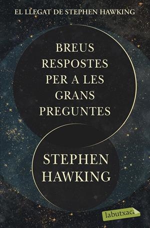 BREUS RESPOSTES PER A LES GRANS PREGUNTES | 9788418572272 | HAWKING, STEPHEN | Llibreria La Font de Mimir - Llibreria online Barcelona - Comprar llibres català i castellà