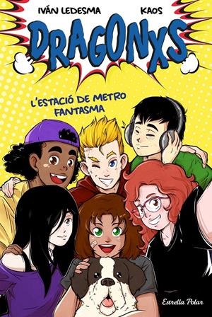 DRAGONXS 1. L'ESTACIÓ DE METRO FANTASMA | 9788418135149 | LEDESMA GARCÍA, IVÁN/BERMÚDEZ ROMERO, JUAN | Llibreria La Font de Mimir - Llibreria online Barcelona - Comprar llibres català i castellà