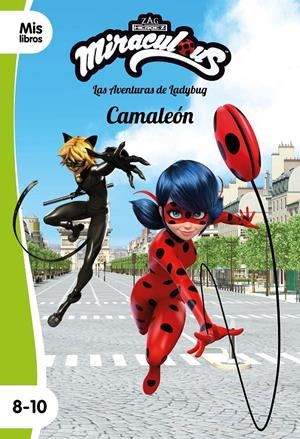 MIRACULOUS. LAS AVENTURAS DE LADYBUG. CAMALEÓN | 9788408225881 | MIRACULOUS | Llibreria La Font de Mimir - Llibreria online Barcelona - Comprar llibres català i castellà