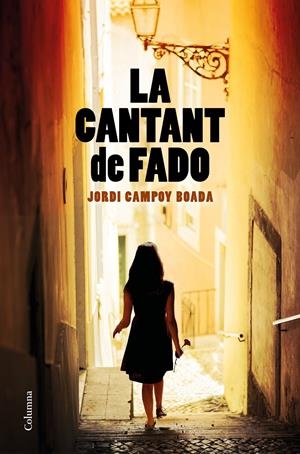 LA CANTANT DE FADO | 9788466427852 | CAMPOY BOADA, JORDI | Llibreria La Font de Mimir - Llibreria online Barcelona - Comprar llibres català i castellà