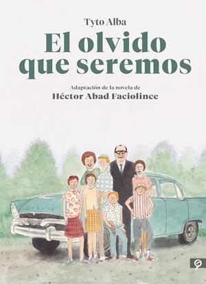 EL OLVIDO QUE SEREMOS (NOVELA GRÁFICA) | 9788416131808 | ALBA, TYTO / ABAD FACIOLINCE, HÉCTOR | Llibreria La Font de Mimir - Llibreria online Barcelona - Comprar llibres català i castellà