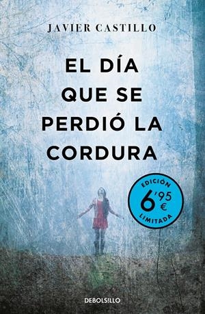 EL DÍA QUE SE PERDIÓ LA CORDURA (CAMPAÑA VERANO -EDICIÓN LIMITADA A PRECIO ESPEC | 9788466355674 | CASTILLO, JAVIER | Llibreria La Font de Mimir - Llibreria online Barcelona - Comprar llibres català i castellà