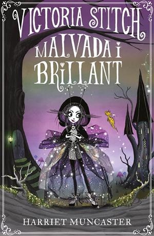 VICTORIA STITCH: MALVADA I BRILLANT | 9788420456621 | MUNCASTER, HARRIET | Llibreria La Font de Mimir - Llibreria online Barcelona - Comprar llibres català i castellà
