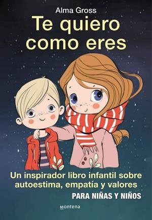 TE QUIERO COMO ERES | 9788418594212 | GROSS, ALMA | Llibreria La Font de Mimir - Llibreria online Barcelona - Comprar llibres català i castellà