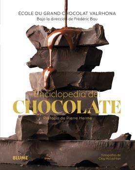 ENCICLOPEDIA DEL CHOCOLATE | 9788418459467 | BAU, FRÉDÉRIC/ÉCOLE DU GRAND CHOCOLAT VALRHO | Llibreria La Font de Mimir - Llibreria online Barcelona - Comprar llibres català i castellà