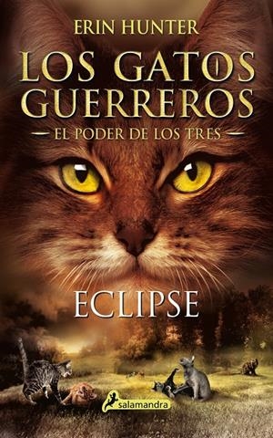 ECLIPSE (LOS GATOS GUERREROS | EL PODER DE LOS TRES 4) | 9788498389616 | HUNTER, ERIN | Llibreria La Font de Mimir - Llibreria online Barcelona - Comprar llibres català i castellà