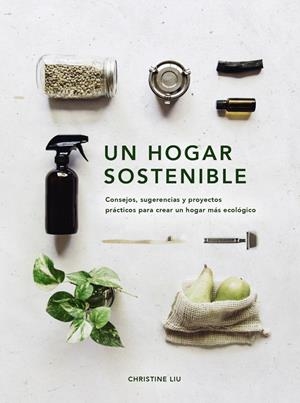 UN HOGAR SOSTENIBLE | 9788441543232 | LIU, CHRISTINE | Llibreria La Font de Mimir - Llibreria online Barcelona - Comprar llibres català i castellà