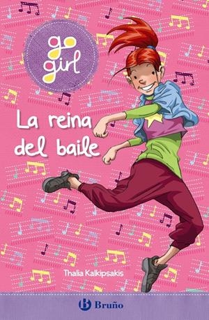 GO GIRL - LA REINA DEL BAILE | 9788469663233 | KALKIPSAKIS, THALIA | Llibreria La Font de Mimir - Llibreria online Barcelona - Comprar llibres català i castellà