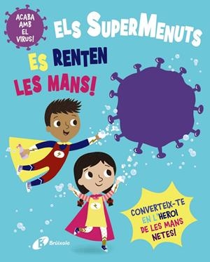 ELS SUPERMENUTS ES RENTEN LES MANS! | 9788413490564 | BUTTON, KATIE | Llibreria La Font de Mimir - Llibreria online Barcelona - Comprar llibres català i castellà