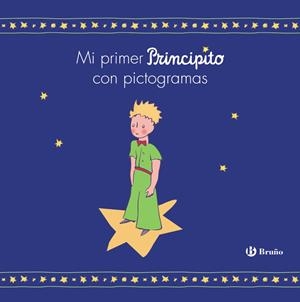 MI PRIMER PRINCIPITO CON PICTOGRAMAS | 9788469663387 | DE SAINT-EXUPÉRY, ANTOINE | Llibreria La Font de Mimir - Llibreria online Barcelona - Comprar llibres català i castellà