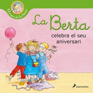 LA BERTA CELEBRA EL SEU ANIVERSARI (EL MÓN DE LA BERTA) | 9788418174964 | SCHNEIDER, LIANE | Llibreria La Font de Mimir - Llibreria online Barcelona - Comprar llibres català i castellà