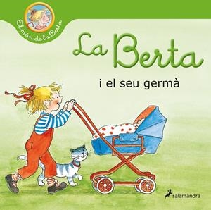 LA BERTA I EL SEU GERMÀ (EL MÓN DE LA BERTA) | 9788418174902 | SCHNEIDER, LIANE | Llibreria La Font de Mimir - Llibreria online Barcelona - Comprar llibres català i castellà