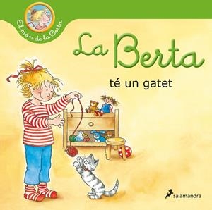 LA BERTA TÉ UN GATET (EL MÓN DE LA BERTA) | 9788418174995 | SCHNEIDER, LIANE | Llibreria La Font de Mimir - Llibreria online Barcelona - Comprar llibres català i castellà