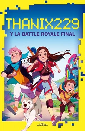 THANIX229 Y LA BATTLE ROYALE FINAL | 9788420456638 | SANTANA, TANIA | Llibreria La Font de Mimir - Llibreria online Barcelona - Comprar llibres català i castellà