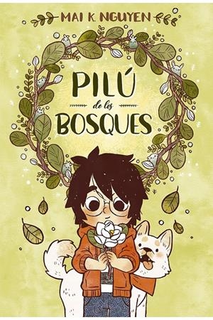 PILÚ DE LOS BOSQUES | 9788494598494 | K. NGUYEN MAI | Llibreria La Font de Mimir - Llibreria online Barcelona - Comprar llibres català i castellà