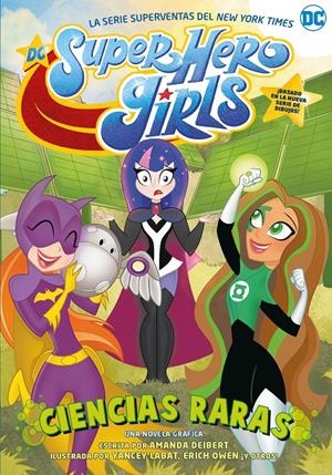 DC SUPER HERO GIRLS: CIENCIAS RARAS | 9788418359583 | DEIBERT, AMANDA | Llibreria La Font de Mimir - Llibreria online Barcelona - Comprar llibres català i castellà