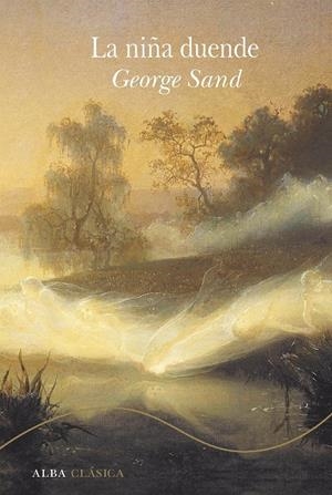 LA NIÑA DUENDE | 9788490657393 | SAND, GEORGE | Llibreria La Font de Mimir - Llibreria online Barcelona - Comprar llibres català i castellà