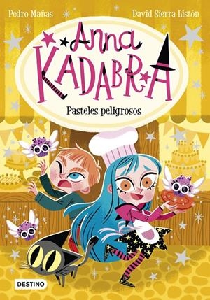 ANNA KADABRA 6. PASTELES PELIGROSOS | 9788408241973 | MAÑAS, PEDRO/SIERRA LISTÓN, DAVID | Llibreria La Font de Mimir - Llibreria online Barcelona - Comprar llibres català i castellà