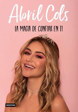 LA MAGIA DE CONFIAR EN TI | 9788408241997 | COLS, ABRIL | Llibreria La Font de Mimir - Llibreria online Barcelona - Comprar llibres català i castellà