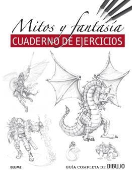 GUÍA COMPLETA DE DIBUJO. MITOS Y FANTASÍA (EJERCICIOS) | 9788418459481 | VARIOS AUTORES | Llibreria La Font de Mimir - Llibreria online Barcelona - Comprar llibres català i castellà