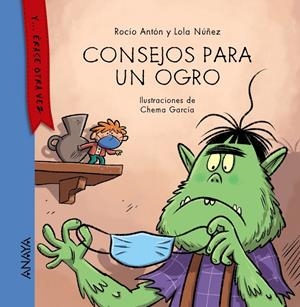 CONSEJOS PARA UN OGRO | 9788469886113 | ANTÓN, ROCÍO/NÚÑEZ, LOLA | Llibreria La Font de Mimir - Llibreria online Barcelona - Comprar llibres català i castellà