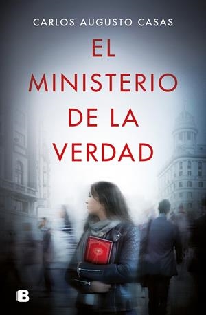 EL MINISTERIO DE LA VERDAD | 9788466669627 | CASAS, CARLOS AUGUSTO | Llibreria La Font de Mimir - Llibreria online Barcelona - Comprar llibres català i castellà