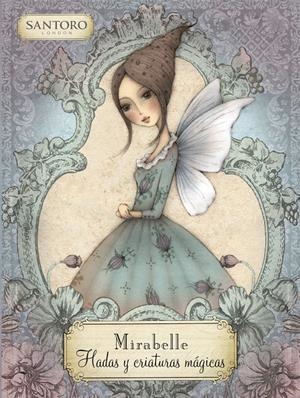 MIRABELLE. HADAS Y CRIATURAS MÁGICAS | 9788448856793 | VARIOS AUTORES, | Llibreria La Font de Mimir - Llibreria online Barcelona - Comprar llibres català i castellà