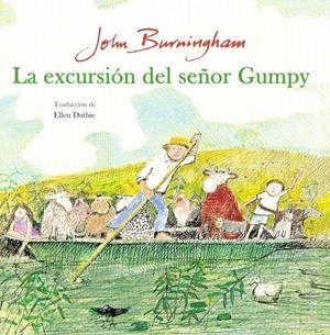 LA EXCURSIÓN DEL SEÑOR GUMPY | 9788494887444 | BURNINGHAM, JOHN | Llibreria La Font de Mimir - Llibreria online Barcelona - Comprar llibres català i castellà
