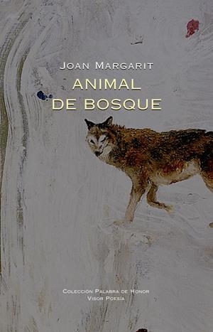 ANIMAL DE BOSQUE | 9788498956375 | MARGARIT, JOAN | Llibreria La Font de Mimir - Llibreria online Barcelona - Comprar llibres català i castellà