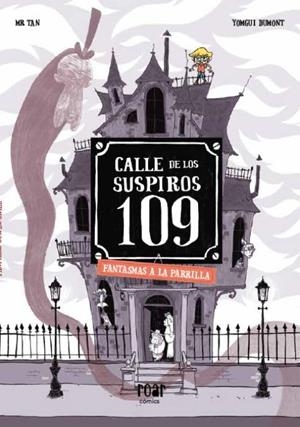 CALLE DE LOS SUSPIROS 109. FANTASMAS A LA PARRILLA | 9788418277771 | TAN, MR | Llibreria La Font de Mimir - Llibreria online Barcelona - Comprar llibres català i castellà