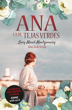 ANA, LA DE TEJAS VERDES 3. ANA, LA DE LA ISLA | 9788418538476 | MONTGOMERY, LUCY MAUD | Llibreria La Font de Mimir - Llibreria online Barcelona - Comprar llibres català i castellà
