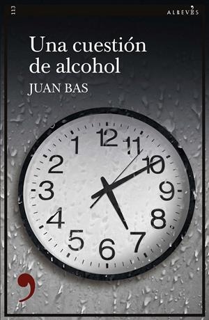 UNA CUESTIÓN DE ALCOHOL | 9788417847630 | BAS, JUAN | Llibreria La Font de Mimir - Llibreria online Barcelona - Comprar llibres català i castellà