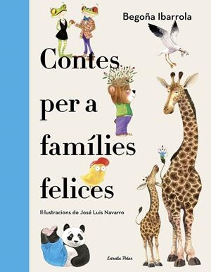 CONTES PER A FAMÍLIES FELICES | 9788418444234 | IBARROLA, BEGOÑA | Llibreria La Font de Mimir - Llibreria online Barcelona - Comprar llibres català i castellà