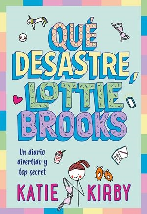 QUÉ DESASTRE, LOTTIE BROOKS | 9788418538810 | KIRBY, KATIE | Llibreria La Font de Mimir - Llibreria online Barcelona - Comprar llibres català i castellà